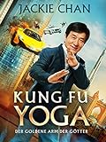 Kung Fu Yoga - Der goldene Arm der Gö