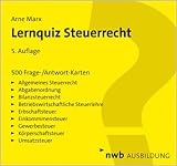 Lernquiz Steuerrecht: 500 Frage- und Antwortkarten.Allgemeines Steuerrecht. Abgabenordnung. Bilanzsteuerrecht. Betriebswirtschaftliche ... Körperschaftsteuer. U