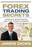 Forex Trading Secrets: Trading Strategies for the Forex Mark