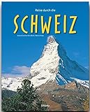 Reise durch die SCHWEIZ - Ein Bildband mit über 190 Bildern auf 140 Seiten - STÜRTZ Verlag