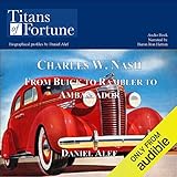 Charles W. Nash: From Buick to Rambler to Amb