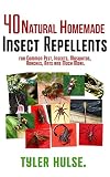 Hausgemachte Repellentien: 40 natürliche hausgemachte Insektenschutzmittel für Mücken, Ameisen, fliegen, Schaben und häufige Schädlinge (Outdoor, Ameisen, ... Reisen, Travel, Aromatherapie, Camping)