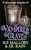 The Vampire's Grave: A Paranormal Women's Fiction Novella: (Remarkable Remedies) (Haven Hollow Book 12) (English Edition)