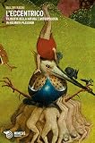L'eccentrico: Filosofia della natura e antropologia in Helmut Plessner (Italian Edition)
