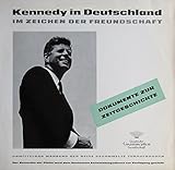 Kennedy In Deutschland - Im Zeichen Der Freundschaft [Vinyl LP record] [Schallplatte]