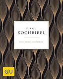 Die GU-Kochbibel: Göttliche Rezepte von klassisch bis modern (GU Grundkochbücher)