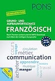 PONS Grund- und Aufbauwortschatz Französisch: Nach Themen sortiert und mit MP3-Download zum Üben der richtigen Aussp