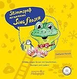 Stimmspaß mit dem kleinen Singfrosch - Bilderbuch mit CD und Lehrerband mit Klavierstimme im Set: Kreativ singen lernen mit Geschichten, Übungen und L