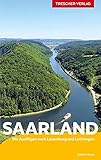 Reiseführer Saarland: Mit Ausflügen nach Luxemburg und Lothringen (Trescher-Reiseführer)