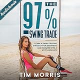 The 97% Swing Trade: Learn a Swing Trading Strategy for Beginners and Dummies with a 97.71% Win R