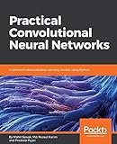 Practical Convolutional Neural Networks: Implement advanced deep learning models using Python (English Edition)