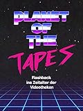 Planet of the Tapes - Flashback ins Zeitalter der Videothek