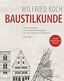 Baustilkunde (35. Auflage): Das Standardwerk zur europäischen Baukunst von der Antike bis zur Gegenw