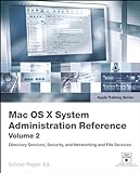 Apple Training Series: Mac OS X 10.4 System Administration Reference, Volume 2 (English Edition)
