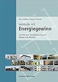 Gebäude mit Energiegewinn: Schritte zum Energieüberschuss in Neubau und B