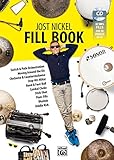 Jost Nickel Fill Book: Switch & Path Orchestration, Moving Around the Kit, Clockwise & Counterclockwise, Step-Hit-HiHat, Hand & Foot Roll, Cymbal Choke, Stick-Shot, Flam-Fills, Blushda, Diddle Kick