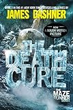 The Death Cure (Maze Runner, Book Three) (The Maze Runner Series, Band 3)