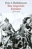 Das imperiale Zeitalter 1875-1914 (Fischer Taschenbücher)