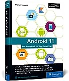 Android 11: Das Praxisbuch für Entwickler. Apps entwickeln mit Android Studio 4