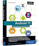 Android 11: Das Praxisbuch für Entwickler. Apps entwickeln mit Android Studio 4