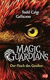 Magic Guardians - Der Fluch des Greifen: Spannende und humorvolle Fantasy für Jungs und Mädchen (Die Magic Guardians-Reihe 1)