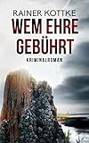Wem Ehre gebührt: Kriminalroman (Jo Blueskohl Ostfriesland-Krimis 2)