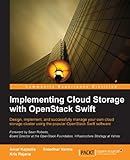 Implementing Cloud Storage with OpenStack Swift (English Edition)