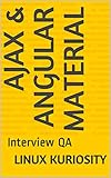 Ajax & Angular Material: Interview QA (English Edition)