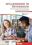 Willkommen in Österreich: Kursmaterialien für den Einstieg in die deutsche Sprache / Kurs- und Arbeitsb