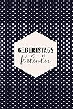 Geburtstagskalender: Geburtstagsplaner zum Eintragen | Immerwährender Kalender für Alle Kontakte | Immerwährend Geburtstagskalender selbst g
