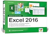 Excel 2016: Schritt für Schritt erklärt – so nutzen Sie Excel 2016 optimal. Mit allen Beispielen zum Download. Komplett in Farbe.: Alles auf einen ... in Farbe. Für Einsteiger und Umsteig