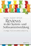 Reviews in der System- und Softwareentwicklung: Grundlagen, Praxis, kontinuierliche Verbesserung