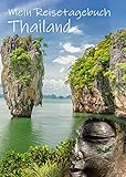 Reisetagebuch Thailand zum Selberschreiben | Tagebuch - Notizbuch mit viel Abwechslung, spannenden Aufgaben, tollen Fotos uvm. | Gestrichenes Hochglanz-Papier | C