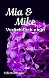 Mia & Mike: Verlieb D