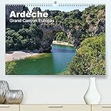 Ardèche, Grand Canyon Europas (Premium, hochwertiger DIN A2 Wandkalender 2022, Kunstdruck in Hochglanz)