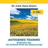 Autogenes Training: Entdecken Sie die heilende Kraft der Entspannung