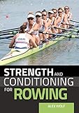 Strength and Conditioning for Rowing (English Edition)