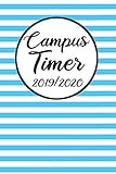 Campus Timer 2019/2020: Campustimer 2019 2020 | Studienplaner A5, Semesterkalender für Uni S