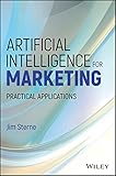 Artificial Intelligence for Marketing: Practical Applications (SAS Institute Inc)