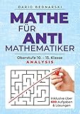 Mathe für Antimathematiker - Analysis: Analy