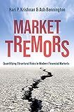 Market Tremors: Quantifying Structural Risks in Modern Financial Markets (English Edition)