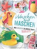 Waschen mit Maschen: Mit CREATIVE BUBBLE Garn häk