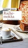 Rachemokka: Wiener Kaffeehauskrimi (Kriminalromane im GMEINER-Verlag) (Chefober Leopold W. Hofer)