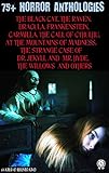 75+ Horror Anthologies: The Black Cat, The Raven, Dracula, Frankenstein, CARMILLA, The Call of Cthulhu, At the Mountains of Madness, The Strange Case of ... The Willows and others (English Edition)