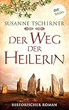 Der Weg der Heilerin: Die Orkney Saga - Band 1 - oder: Lasra und das Lied der Steine: Historischer R