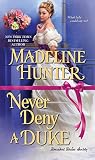 Never Deny a Duke: A Witty Regency Romance (Decadent Dukes Society Book 3) (English Edition)