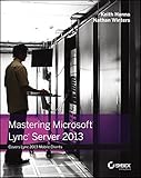 Mastering Microsoft Lync Server 2013