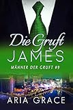 Die Gruft: James: Homosexuell Dunkle Romantik (Männer der Gruft Book 9) (English Edition)