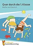 Quer durch die 1. Klasse, Mathe und Deutsch - A5-Übungsblock (Lernspaß Übungsblöcke, Band 661)