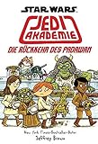 Star Wars Jedi Akademie: Bd. 2: Die Rückkehr des Padaw